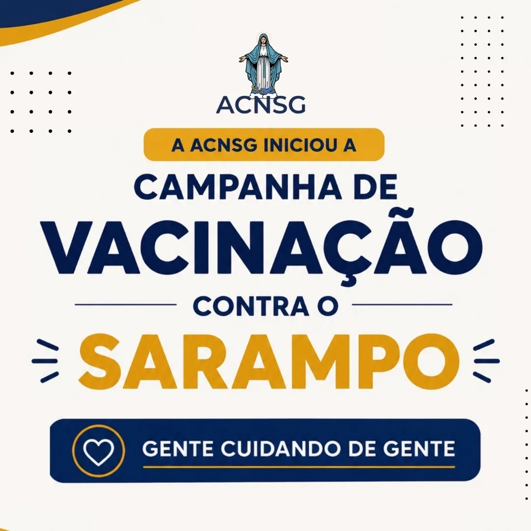 ACNSG promove Campanha de Vacinação contra o Sarampo — foto 17